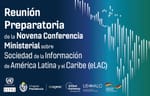 Chile: Anfitrión de la novena Conferencia Ministerial de la Sociedad de la Información para América Latina y el Caribe