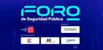 Foro de Seguridad Pública impulsa alianzas para enfrentar el delito