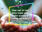 EY lanza concurso que busca mejorar la calidad del agua a través de la IA