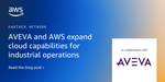 AVEVA y AWS anuncian colaboración estratégica para impulsar inteligencia industrial en la nube