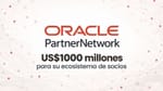 Oracle compromete US$1000 millones en cuatro años para ampliar su ecosistema de socios