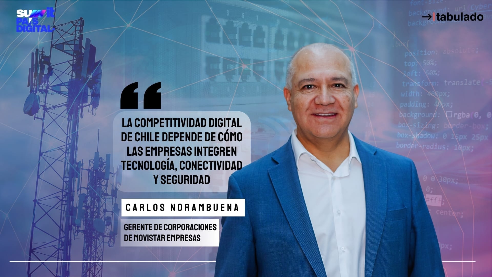 Carlos Norambuena de Movistar Empresas: “La competitividad digital de Chile depende de cómo las empresas integren tecnología, conectividad y seguridad”