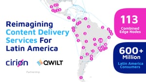 Innovación en entrega de contenido: El impacto de la alianza Cirion-Qwilt en el streaming Latinoamericano