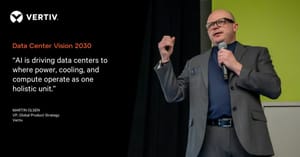 ¿Por qué los data centers siguen siendo edificios?, por Martin Olsen, VP de Estrategia y Planificación Global de Vertiv