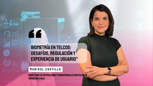 Marisol Castillo de Movistar Chile: “La biometría es clave para fortalecer la confianza en los procesos digitales”