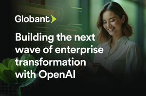Globant y OpenAI anuncian una colaboración para impulsar la adopción de la IA
