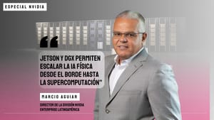 [Especial] Marcio Aguiar de NVIDIA: “Jetson y DGX permiten escalar la IA física desde el borde hasta la supercomputación”