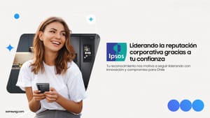 Samsung es reconocida como la segunda marca con mayor reputación en Chile según IPSOS