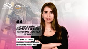 Johanna Abrigo de Morris & Opazo: “La diferencia está en cómo conectamos IA, operación y Marketplace en una sola estrategia”