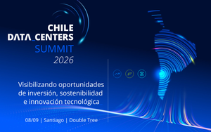 Chile Data Centers Summit reunirá más de 80 empresas para proyectar el futuro de la infraestructura digital en el país