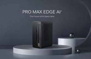 MSI PRO MAX EDGE AI+ lleva la IA local al escritorio