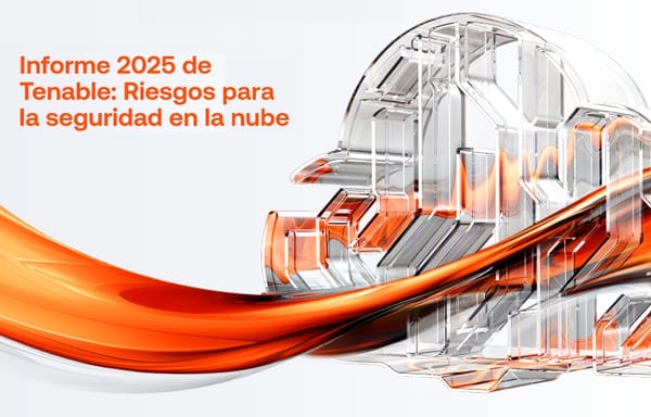 Tenable 2025: Radiografía a fondo de los riesgos en la nube y cómo mitigarlos