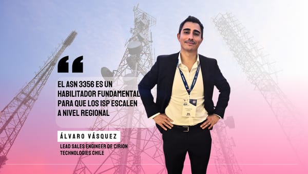 Álvaro Vásquez de Cirion: "El ASN 3356 es un habilitador fundamental para que los ISPs escalen a nivel regional"