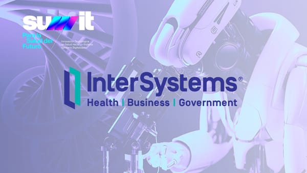InterSystems impulsará la adopción de IA clínica en el Summit País Digital