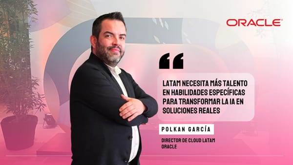 Polkan García de Oracle: "LatAm necesita más talento en habilidades específicas para transformar la IA en soluciones reales"