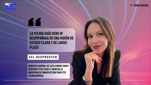 Sol Besprosvan de TCS Chile: “La tecnología debe ir acompañada de una visión de Estado clara y de largo plazo”