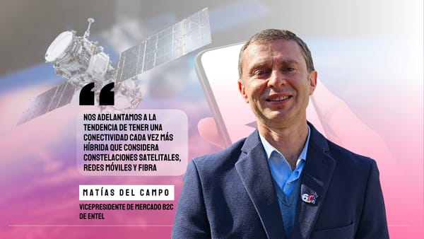 Matías del Campo de Entel: “Nos adelantamos a la tendencia de tener una conectividad cada vez más híbrida que considera constelaciones satelitales, redes móviles y fibra”