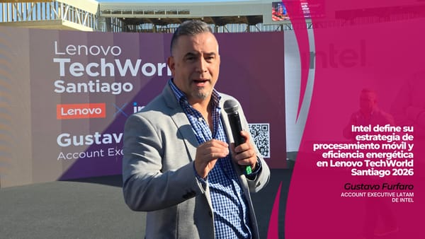 Intel define su estrategia de procesamiento móvil y eficiencia energética en Lenovo TechWorld Santiago 2026
