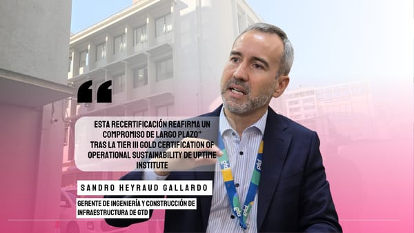 Sandro Heyraud de Gtd: “Esta recertificación reafirma un compromiso de largo plazo” tras la Tier III Gold Certification of Operational Sustainability de Uptime Institute".
