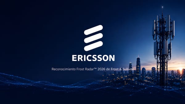 Ericsson lidera Frost Radar 2026 de infraestructura 5G por sexto año consecutivo