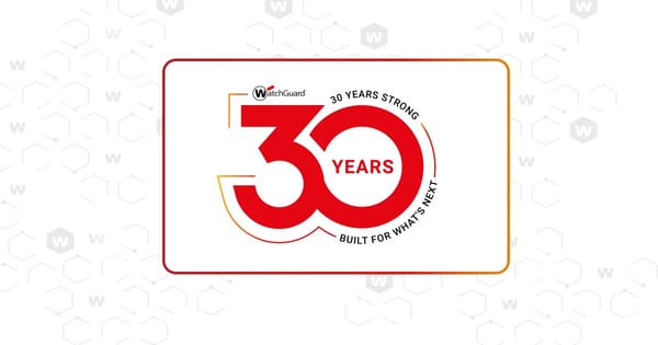 WatchGuard celebra 30 años estableciendo el estándar de seguridad para MSP