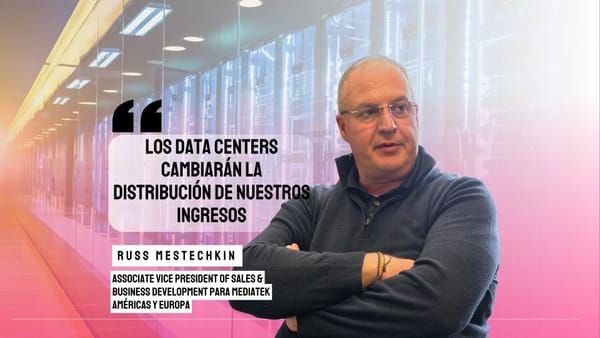 Russ Mestechkin de MediaTek: "Los data centers cambiarán la distribución de nuestros ingresos"