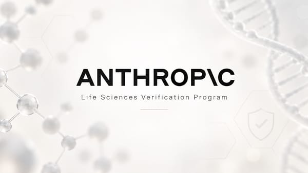 Anthropic lanza un programa de acceso verificado para usar sus modelos en ciencias de la vida